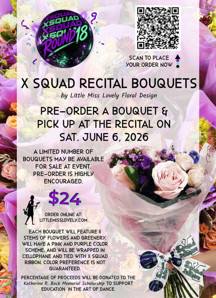 X Squad Dance Recital Bouquet